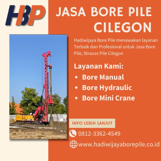 Jasa Bore Pile Cilegon Pengerjaan Menggunakan Mesin Hydraulic-HADIWIJAYA BORE PILE