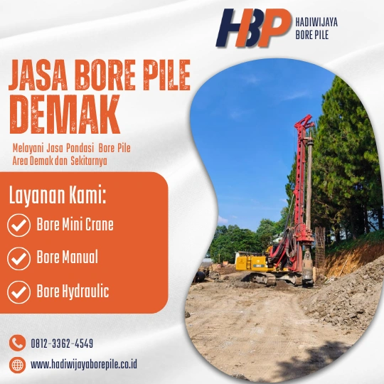 Jasa Bore Pile Demak Pengerjaan Menggunakan Mesin Hydraulic-HADIWIJAYA BORE PILE