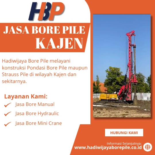 Jasa Bore Pile Kajen Pengerjaan Menggunakan Mesin Hydraulic-HADIWIJAYA BORE PILE