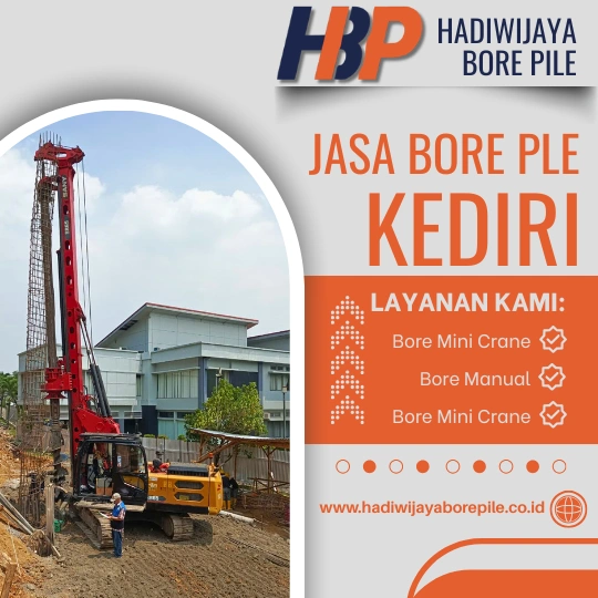 Jasa Bore Pile Kediri Pengerjaan Menggunakan Mesin Hydraulic-HADIWIJAYA BORE PILE