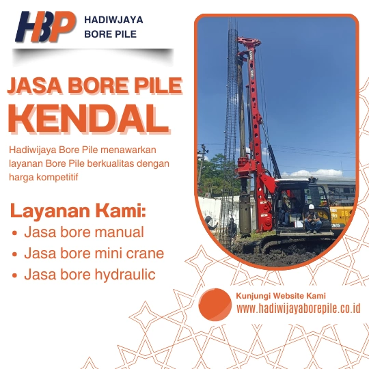 Jasa Bore Pile Kendal Pengerjaan Menggunakan Mesin Hydraulic-HADIWIJAYA BORE PILE
