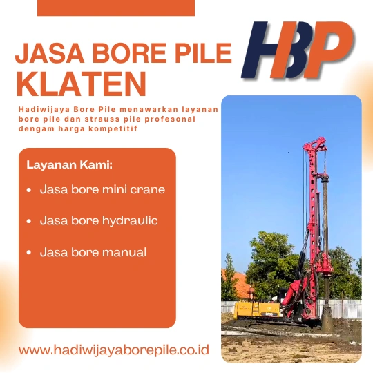 Jasa Bore Pile Klaten Pengerjaan Menggunakan Mesin Hydraulic-HADIWIJAYA BORE PILE