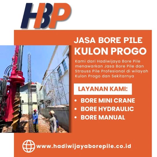 Jasa Bore Pile Kulon Progo Pengerjaan Menggunakan Mesin Hydraulic-HADIWIJAYA BORE PILE