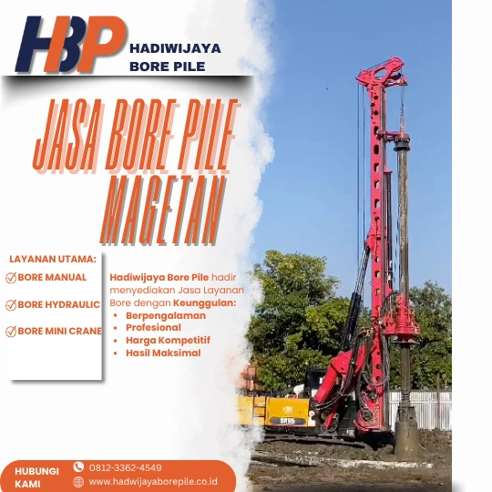 Jasa Bore Pile Magetan Pengerjaan Menggunakan Mesin Hydraulic-HADIWIJAYA BORE PILE