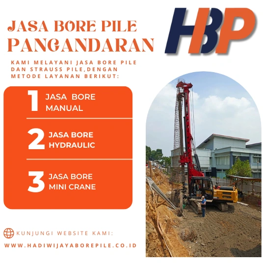 Jasa Bore Pile Pangandaran Pengerjaan Menggunakan Mesin Hydraulic-HADIWIJAYA BORE PILE
