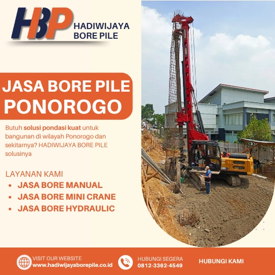 Jasa Bore Pile Ponorogo Pengerjaan Menggunakan Mesin Hydraulic-HADIWIJAYA BORE PILE