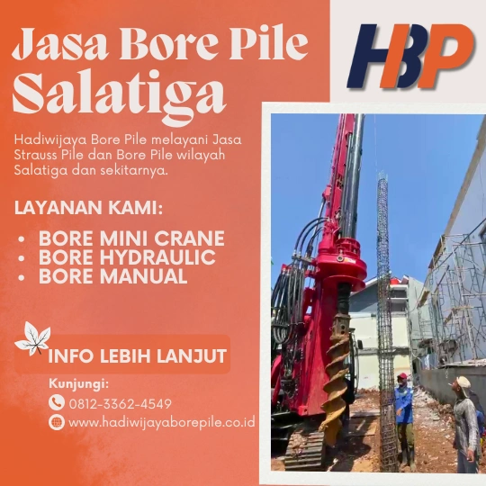 Jasa Bore Pile Salatiga Pengerjaan Menggunakan Mesin Hydraulic-HADIWIJAYA BORE PILE