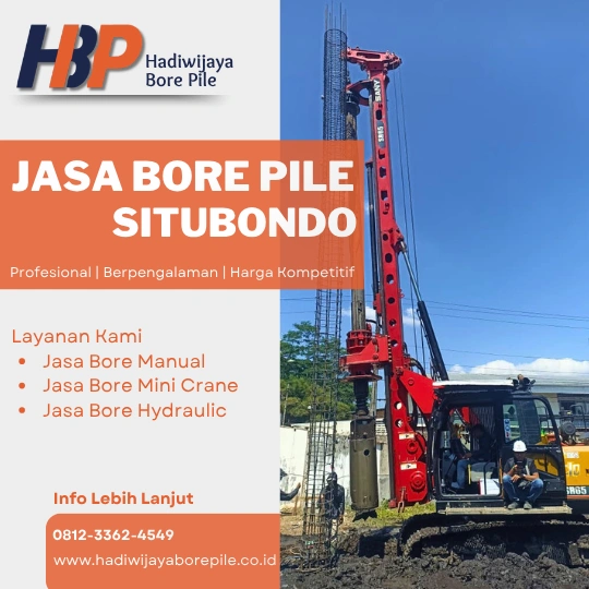 Jasa Bore Pile Situbondo Pengerjaan Menggunakan Mesin Hydraulic-HADIWIJAYA BORE PILE
