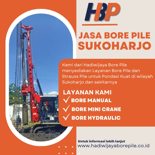 Jasa Bore Pile Sukoharjo Pengerjaan Menggunakan Mesin Hydraulic-HADIWIJAYA BORE PILE
