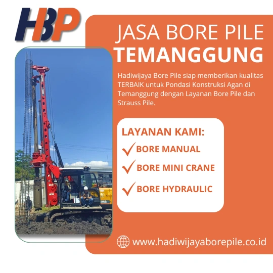 Jasa Bore Pile Temanggung Pengerjaan Menggunakan Mesin Hydraulic-HADIWIJAYA BORE PILE