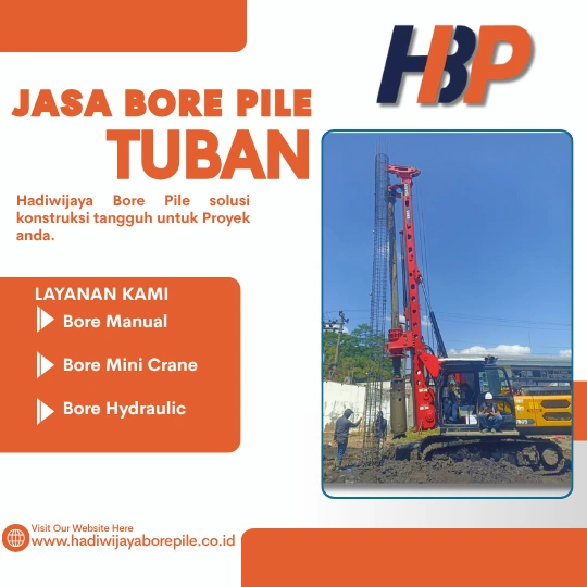 Jasa Bore Pile Tuban Pengerjaan Menggunakan Mesin Hydraulic-HADIWIJAYA BORE PILE