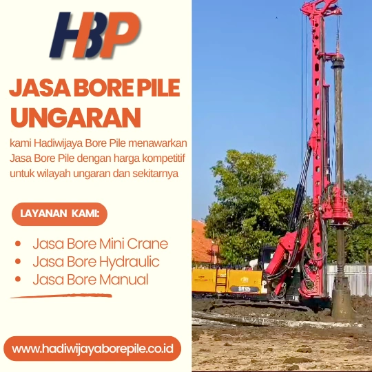 Jasa Bore Pile Ungaran Pengerjaan Menggunakan Mesin Hydraulic-HADIWIJAYA BORE PILE