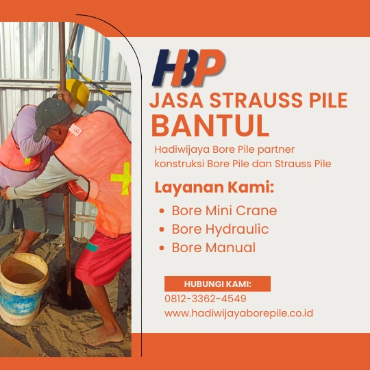 Jasa Strauss Pile Bantul Pengerjaan Menggunakan Mesin Manual-HADIWIJAYA BORE PILE