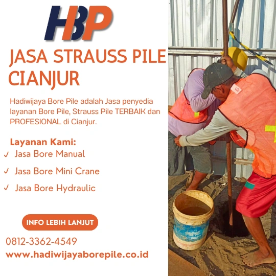 Jasa Strauss Pile Cianjur Pengerjaan Menggunakan Mesin Manual-HADIWIJAYA BORE PILE