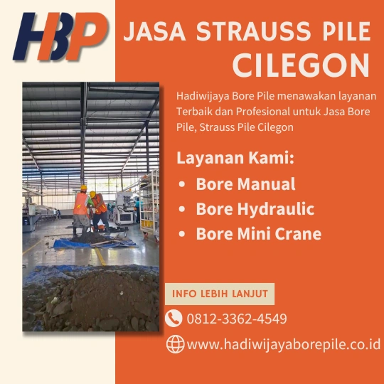 Jasa Strauss Pile Cilegon Pengerjaan Menggunakan Mesin Manual-HADIWIJAYA BORE PILE