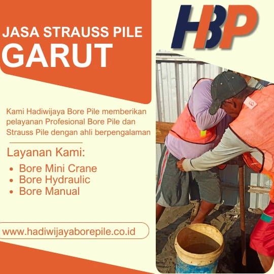 Jasa Strauss Pile Garut Pengerjaan Menggunakan Mesin Manual -HADIWIJAYA BORE PILE