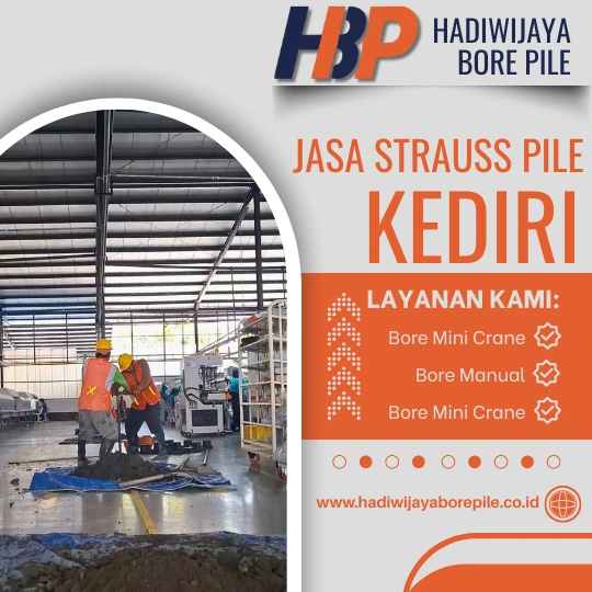 Jasa Strauss Pile Kediri Pengerjaan Menggunakan Mesin Manual-HADIWIJAYA BORE PILE