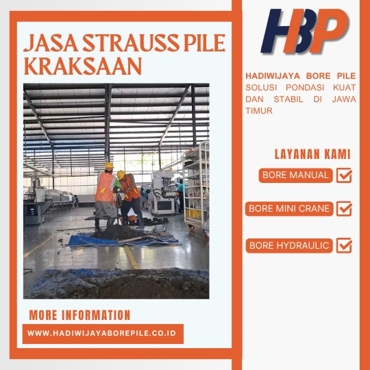 Jasa Strauss Pile Kraksaan Pengerjaan Menggunakan Mesin Alat Manual-HADIWIJAYA BORE PILE