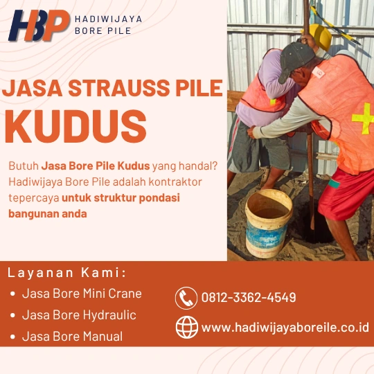 Jasa Strauss Pile Kudus Pengerjaan Menggunakan Mesin Manual-HADIWIJAYA BORE PILE