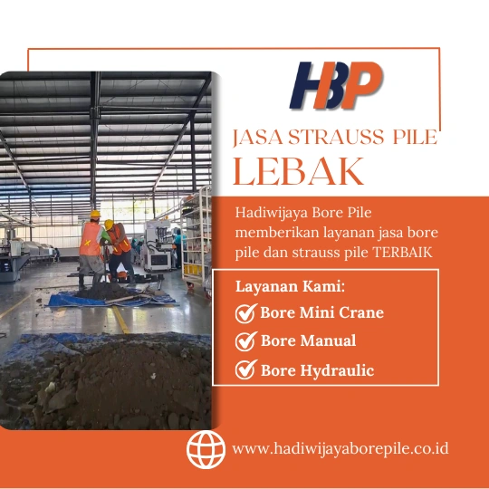 Jasa Strauss Pile Lebak Pengerjaan Menggunakan Mesin Manual-HADIWIJAYA BORE PILE