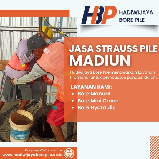Jasa Strauss Pile Madiun Pengerjaan Menggunakan Mesin Manual-HADIWIJAYA BORE PILE