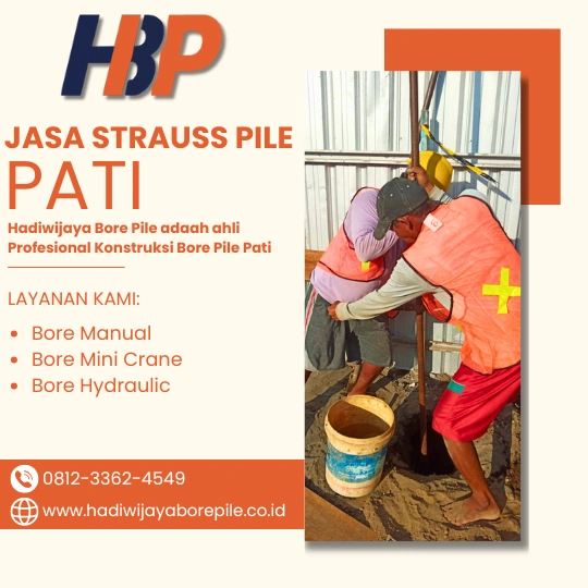 Jasa Strauss Pile Pati Pengerjaan Menggunakan Mesin Manual-HADIWIJAYA BORE PILE