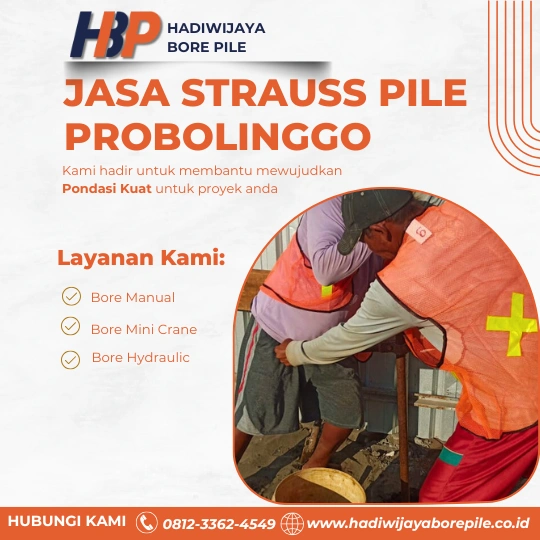 Jasa Strauss Pile Probolinggo Pengerjaaan Menggunakan Mesin Manual-Hadiwijaya Bore Pile