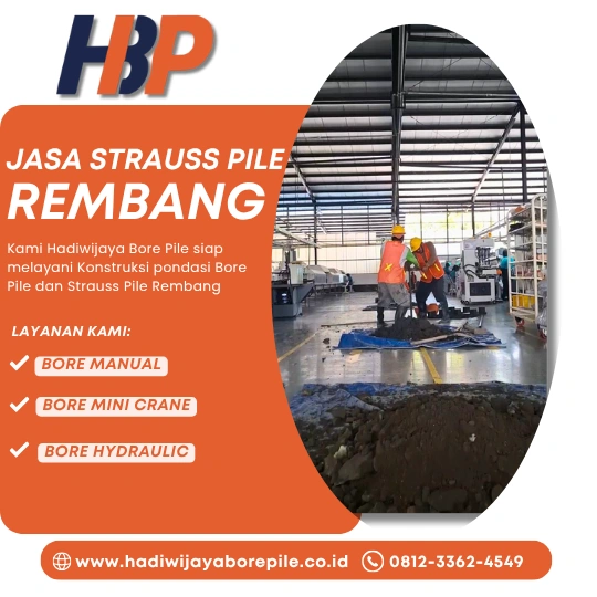 Jasa Strauss Pile Rembang Pengerjaan Menggunakan Mesin Manual-HADIWIJAYA BORE PILE