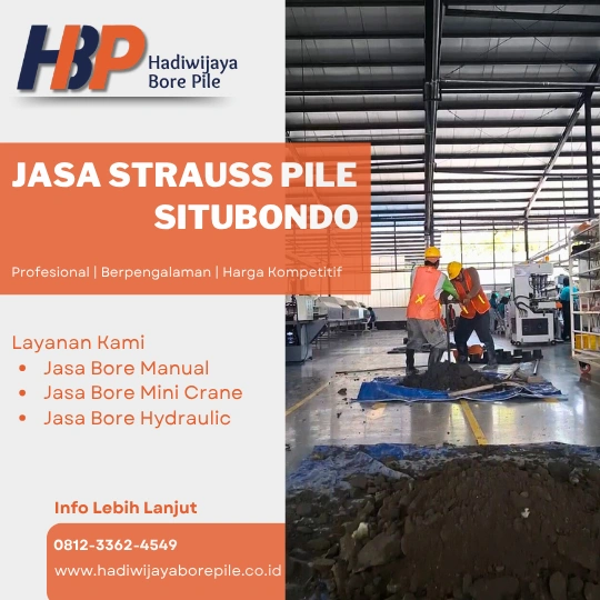 Jasa Strauss Pile Situbondo Pengerjaan Menggunakan Mesin Alat Manual-HADIWIJAYA BORE PILE