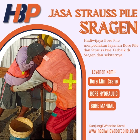 Jasa Strauss Pile Sragen Pengerjaan Menggunakan Mesin Manual-HADIWIJAYA BORE PILE