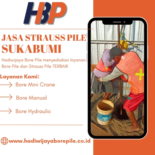 Jasa Strauss Pile Sukabumi Pengerjaan Menggunakan Mesin Manual-HADIWIJAYA BORE PILE