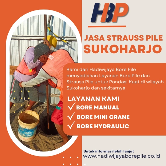 Jasa Strauss Pile Sukoharjo Pengerjaan Menggunakan Mesin Manual-HADIWIJAYA BORE PILE