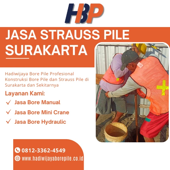 Jasa Strauss Pile Surakarta Pengerjaan Menggunakan Mesin Manual-HADIWIJAYA BORE PILE