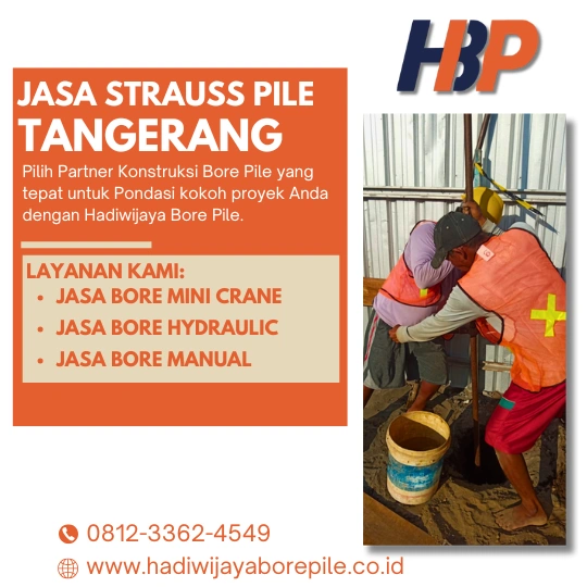 Jasa Strauss Pile Tangerang Pengerjaan Menggunakan Mesin Manual-HADIWIJAYA BORE PILE