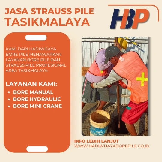 Jasa Strauss Pile Tasikmalaya Pengerjaan Menggunakan Mesin Manual-HADIWIJAYA BORE PILE