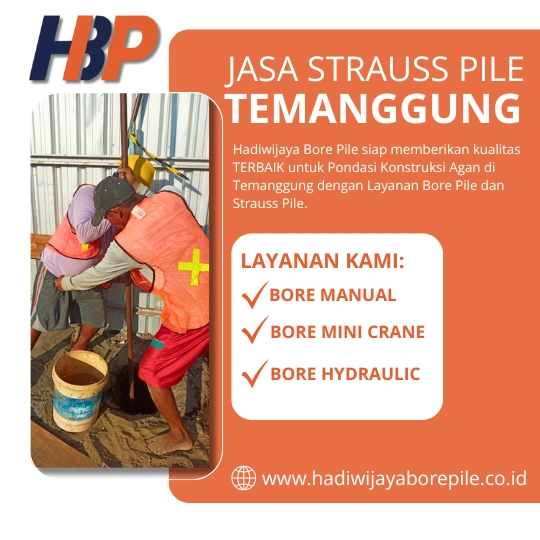 Jasa Strauss Pile Temanggung Pengerjaan Menggunakan Mesin Manual-HADIWIJAYA BORE PILE