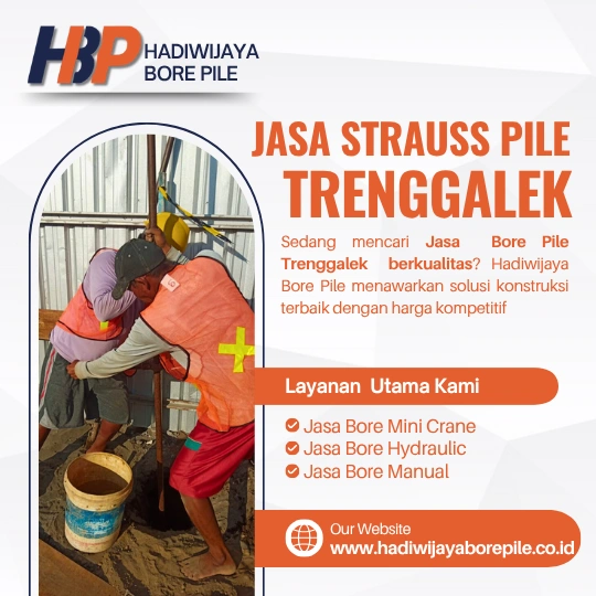 Jasa Strauss Pile Trenggalek Pengerjaan Menggunakan Mesin Manual-HADIWIJAYA BORE PILE
