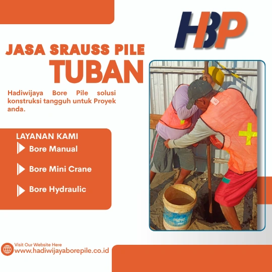 Jasa Strauss Pile Tuban Pengerjaan Menggunakan Mesin Manual-HADIWIJAYA BORE PILE